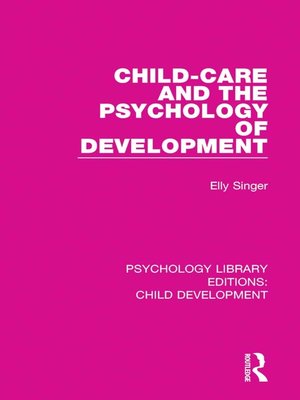 cover image of Child-Care and the Psychology of Development